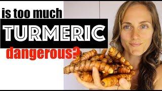 The Dangers of TOO MUCH Turmeric