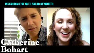 Instagram Live with Sarah Keyworth - 25 June 2020| Catherine Bohart