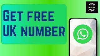 How to get Free UK Number for WhatsApp (2024)