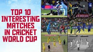 TOP 10 Interesting Matches in Cricket World Cup | TOP 10 #7 |