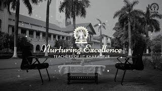 Nurturing Excellence | Teachers of IIT Kharagpur | Episode 1 with Prof Suman Chakraborty
