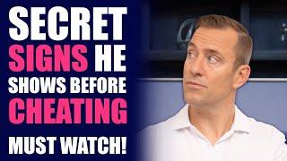 Secret Signs He Shows Before Cheating...Must WATCH! | Relationship Advice for Women by Mat Boggs