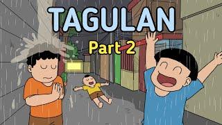 TAGULAN Part 2