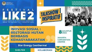 Talkshow Festival LIKE 2 : Inovasi Sosial : Restorasi Hutan Berbasis Kemasyarakatan