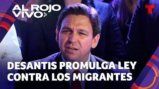 Ron DeSantis promulgó ley contra los migrantes indocumentados en Florida