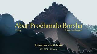 @CizzyOfficial - Abar Prochondo Borsha (Instrumental with hook) [Prod. adhayan]