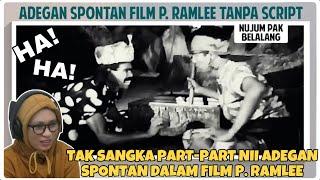 REACTION️HAHTAK SANGKA RUPANYA PART-PART DALAM FILM P. RAMLEE INI RUPANYA SPONTAN TANPA SCRIPT