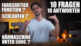 Farbsortierfunktion, Schlaufen, perfekte Nähmaschine unter 500€ - Ihr habt gefragt, wir antworten!