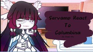 Servamp React To Columbina (as the rumored angel) [] Servamp x Genshin Impact []