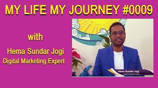 My Life My Journey #0009 Hema Sundar Jogi Digital Marketing Expert