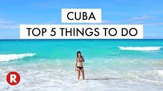 Top 5 Things To Do In Cuba // Don't Miss These Spots! // Cuba Travel Tips 2017