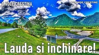 Lauda si inchinare !  O voce crestina  Christian voice Resurse crestine  carte audio