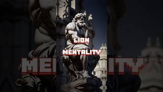 LION MENTALITY  #stoicism