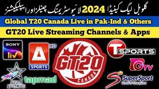 GT20 Canada 2024 Live Channels & Apps | Global T20 Live Telecast in India Pakistan & Other