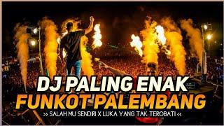 DJ PALING ENAK DUGEM FUNKOT PALEMBANG PILIHAN |  Dj iyas