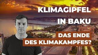 Klimagipfel in Baku - Ende des Kampfes? -  Klimawissen - kurz & bündig 1