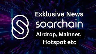 Exklusive Soarchain News zum Airdrop, Mainnet, Hotspot etc.