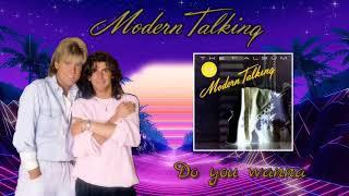 Modern Talking - Do you wanna