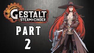 Gestalt: Steam & Cinder Walkthrough: Part 2 (No Commentary)