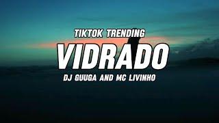 Dj Guuga and MC Livinho -Vidrado Em Você (Letra/Lyrics) Tiktok Trending #latinamakeup #vidrado