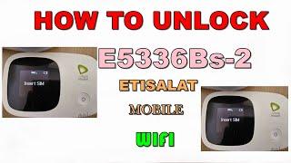 How to Unlock E5336Bs-2 Etisalat Mobile WiFi