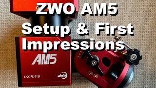 Unveiling the ZWO AM5: The Ultimate Setup!