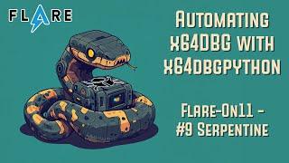 Automating x64dbg with x64dbgpython [Serpentine - Flare-On 2024]