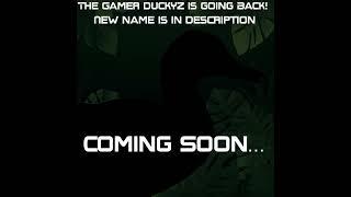 The Gamer DuckyZ is going back!