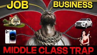 Middle Class to RICH  which is best JOB or BUSINESS? Middle-Class Trap to Financial Freedom SeeKen