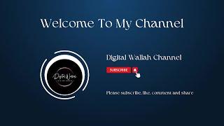 Welcome to Digital Wallah Channel II Website Design II Blog II Affiliate Marketing II Freelancing