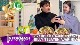 Vika Belajar Sahur Pertama, Billy Telaten Ajarinnya Ramadhan Kali Ini 2025