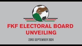 FKF ELECTORAL BOARD UNVEILING