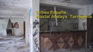 HOSTAL abandonado ATALAY , tarragona, (lugares abandonados)