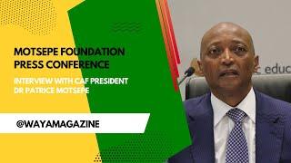 Interview with CAF President Dr Patrice Motsepe