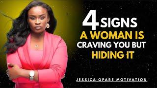 4 SIGNS A WOMAN IS CRAVING YOU BUT HIDING IT | Jessica OS Motivational Speech