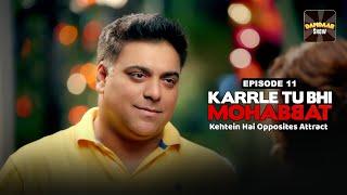 Karrle Tu Bhi Mohabbat | Full Web Series| Ram Kapoor | S1 | Ep11 | ALTT | New Hindi Web Series 2024