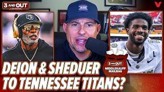 Will Deion Sanders & Shedeur Sanders be a PACKAGE DEAL to Tennessee Titans? | 3 & Out