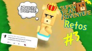 HAGO LOS RETOS DE MIS SUSCRIPTORES!! //Super Bear Adventure//Retos de subs 3