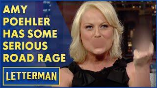 Amy Poehler Is Full Of Road Rage | Letterman