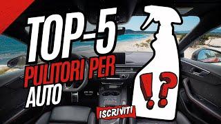 TOP-5 Migliori Prodotti per la Pulizia della tua Auto