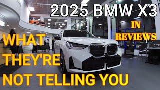 2025 BMW X3 - What They're Not Telling You - TOP 10 #cars #reviews #bmw