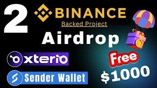 2 Binance Backed Project Airdrop 🪂 Xterio & Sender Wallet - Full Guide