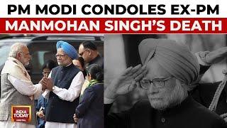 PM Narendra Modi Condoles Ex-PM Manmohan Singh's Death | Manmohan Singh Passes Away | India Today