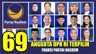  LENGKAP !! 69 Anggota DPR RI TERPILIH Fraksi PARTAI NASDEM Periode 2024 - 2029