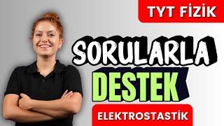 Sorularla TYT FİZİK - Elektrostatik Soru Çözümü