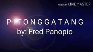 Fred Panopio - pitong gatang (lyrics)