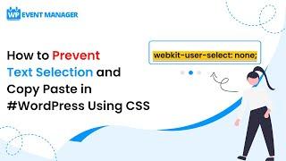 How to Prevent Text Selection and Copy Paste in #WordPress Using CSS