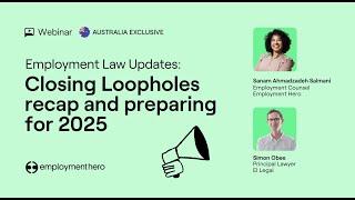 Employment Law Updates Webinar: Closing Loopholes recap and preparing for 2025