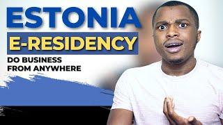 Estonia e-Residency - How to get one, Costs and Benefits