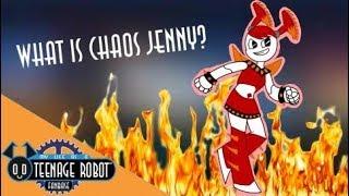 What is Chaos Jenny? - My Life as a Teenage Robot Fanbase